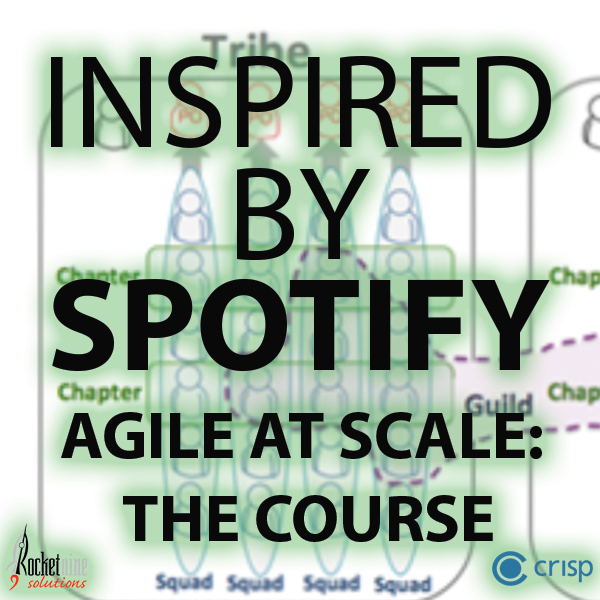 agile at scale inspired by Spotify, organization design, Spotify agile, advanced agile training